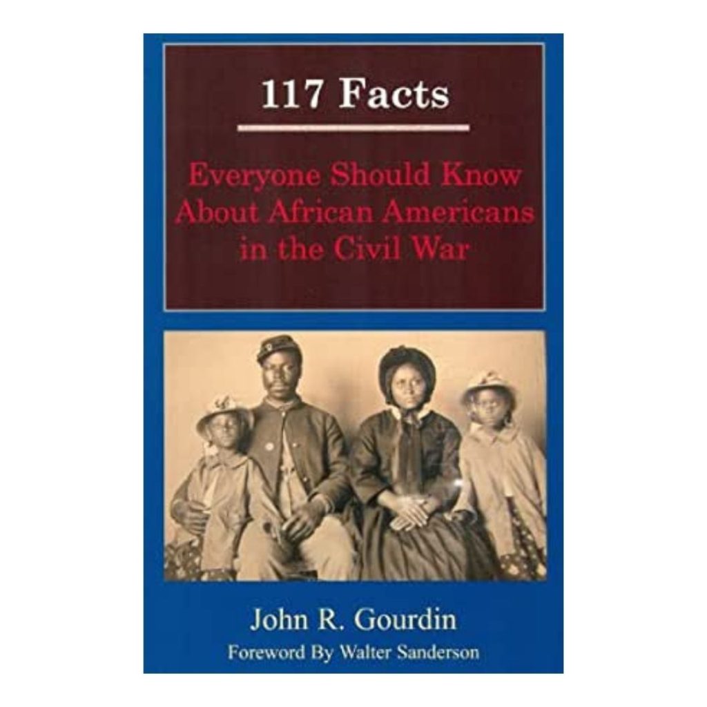 117 Facts Everyone Should Know About African Americans in the Civil War
