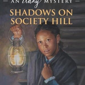 Shadows on Society Hill (Addy)
