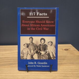117 Facts Everyone Should Know About African Americans in the Civil War