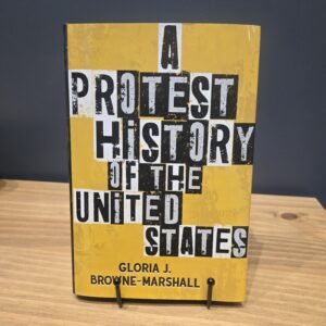 A Protest History of the United States -  by Gloria J Browne-Marshall (Hardcover)