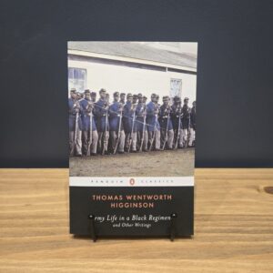 Army Life in a Black Regiment - (Penguin Classics) (Paperback)