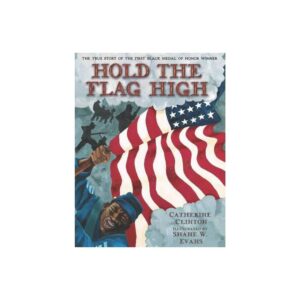 Hold the Flag High - by Catherine Clinton (Paperback)