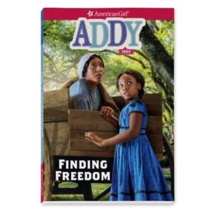 Addy: Finding Freedom (American Girl Historical Characters) by Connie Porter