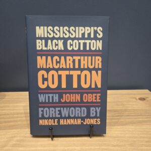Mississippi's Black Cotton By MacArthur Cotton